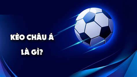Tìm hiểu tổng quan kèo châu Á là gì?